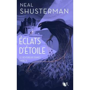 Éclats d'étoile - Livre II : Le Dévoreur d'âmes (02) - Neal Shusterman - Publicité Éclats d'étoile - Livre II : Le Dévoreur d'âmes (02) - Neal Shusterman - Publicité