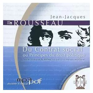 Texte Intégral - 1 Cd Mp3 + Texte PDF Du Contrat social ou Principes du droit politique - Jean-Jacques Rousseau - Publicité Texte Intégral - 1 Cd Mp3 + Texte PDF Du Contrat social ou Principes du droit politique - Jean-Jacques Rousseau - Publicité