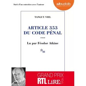 Article 353 du code pénal: Livre audio 1 CD MP3 - Suivi d'un entretien avec l'auteur - Tanguy Viel - Publicité Article 353 du code pénal: Livre audio 1 CD MP3 - Suivi d'un entretien avec l'auteur - Tanguy Viel - Publicité