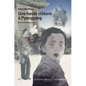Une haute cloture a pyongyang - recit autobiographique - Hye-rang SUNG - Publicité Une haute cloture a pyongyang - recit autobiographique - Hye-rang SUNG - Publicité