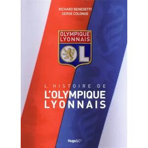 Le livre historique de l'olympique lyonnais - Richard Benedetti, Serge Colonge - Publicité Le livre historique de l'olympique lyonnais - Richard Benedetti, Serge Colonge - Publicité