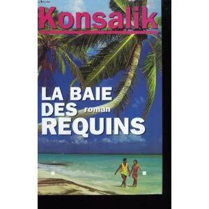 ALBIN MICHEL La baie des requins - Heinz G. Konsalik - Publicité ALBIN MICHEL La baie des requins - Heinz G. Konsalik - Publicité