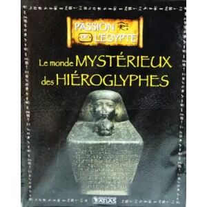 Livre Edition ATLAS PASSION DE L'EGYPTE " Le monde mystérieux des Hiéroglyphes " - Publicité Livre Edition ATLAS PASSION DE L'EGYPTE " Le monde mystérieux des Hiéroglyphes " - Publicité