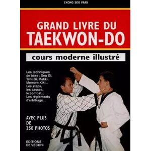 Nouv éd rev. et corr GRAND LIVRE DU TAEKWON-DO. Cours moderne illustré - Chong Soo Park - Publicité Nouv éd rev. et corr GRAND LIVRE DU TAEKWON-DO. Cours moderne illustré - Chong Soo Park - Publicité