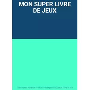 MON SUPER LIVRE DE JEUX - Publicité MON SUPER LIVRE DE JEUX - Publicité