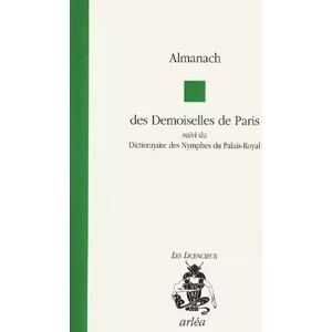 Almanach des demoiselles de Paris. suivi du Dictionnaire des nymphes du Palais-Royal - Collectif, Emmanuel Pierrat - Publicité Almanach des demoiselles de Paris. suivi du Dictionnaire des nymphes du Palais-Royal - Collectif, Emmanuel Pierrat - Publicité