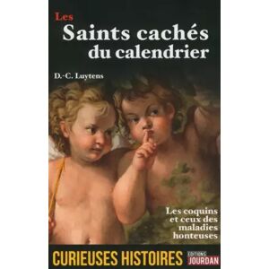 Les saints cachés du calendrier - Curieuses histoir - Daniel-Charles Luytens - Publicité Les saints cachés du calendrier - Curieuses histoir - Daniel-Charles Luytens - Publicité