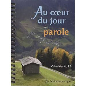 Au coeur du jour une parole: Calendrier 2012 - Médiaspaul éditions - Publicité Au coeur du jour une parole: Calendrier 2012 - Médiaspaul éditions - Publicité