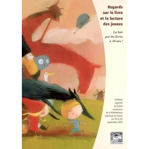 Regards sur le livre et la lecture des jeunes : La joie par les livres a 40 ans ! - Claudine Hervouët, Catherine Thouvenin, Blandine de Maupéou, Collectif - Publicité Regards sur le livre et la lecture des jeunes : La joie par les livres a 40 ans ! - Claudine Hervouët, Catherine Thouvenin, Blandine de Maupéou, Collectif - Publicité