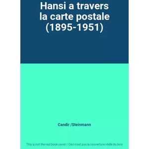 Hansi a travers la carte postale (1895-1951) - Candir /Steinmann - Publicité Hansi a travers la carte postale (1895-1951) - Candir /Steinmann - Publicité
