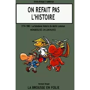 La fabuleuse histoire du destin commun. livre un : on refait pas l'histoire - Bernard Berger - Publicité La fabuleuse histoire du destin commun. livre un : on refait pas l'histoire - Bernard Berger - Publicité