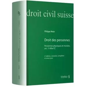 2 Droit des personnes (PrintPlu§): Personnes physiques et morales, art. 11-89a CC - Philippe Meier - Publicité 2 Droit des personnes (PrintPlu§): Personnes physiques et morales, art. 11-89a CC - Philippe Meier - Publicité