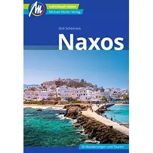 8 Naxos Reiseführer Michael Müller Verlag: Individuell reisen mit vielen praktischen Tipps (MM-Reisen) - Dirk Schönrock - Publicité 8 Naxos Reiseführer Michael Müller Verlag: Individuell reisen mit vielen praktischen Tipps (MM-Reisen) - Dirk Schönrock - Publicité