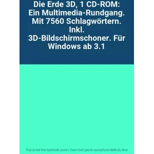 Die Erde 3D, 1 CD-ROM: Ein Multimedia-Rundgang. Mit 7560 Schlagwörtern. Inkl. 3D-Bildschirmschoner. Für Windows ab 3.1 - Publicité Die Erde 3D, 1 CD-ROM: Ein Multimedia-Rundgang. Mit 7560 Schlagwörtern. Inkl. 3D-Bildschirmschoner. Für Windows ab 3.1 - Publicité