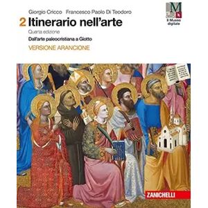 4 Itinerario nell'arte con itinerari nella città. Ediz. arancione. Per le Scuole superiori. Con e-book. Con espansione online. Dall' arte pale - Giorgio Cricco, Francesco Paolo Di Teodoro - Publicité 4 Itinerario nell'arte con itinerari nella città. Ediz. arancione. Per le Scuole superiori. Con e-book. Con espansione online. Dall' arte pale - Giorgio Cricco, Francesco Paolo Di Teodoro - Publicité