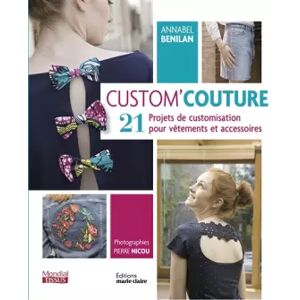 Illustrated Custom'couture: 21 projets de customisation pour vêtements et accessoires - Annabel Benilan - Publicité Illustrated Custom'couture: 21 projets de customisation pour vêtements et accessoires - Annabel Benilan - Publicité