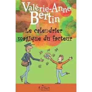 Le calendrier magique du facteur: Roman illustré dès 8 ans (French Edition) - Valérie-Anne Bertin - Publicité Le calendrier magique du facteur: Roman illustré dès 8 ans (French Edition) - Valérie-Anne Bertin - Publicité