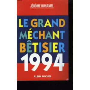 ALBIN MICHEL Le grand mechant betisier 1994 - DUHAMEL JEROME. Publicité ALBIN MICHEL Le grand mechant betisier 1994 - DUHAMEL JEROME. Publicité
