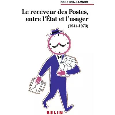Le receveur des Postes, entre l'état et l'usager (1944-1973) - Publicité Le receveur des Postes, entre l'état et l'usager (1944-1973) - Publicité
