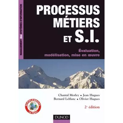 Processus métiers et systèmes d'informations : Evaluation, modélisation, mise en oeuvre - Publicité Processus métiers et systèmes d'informations : Evaluation, modélisation, mise en oeuvre - Publicité