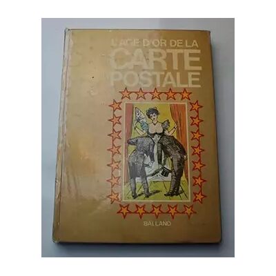 L'Âge d'or de la carte postale - Publicité L'Âge d'or de la carte postale - Publicité
