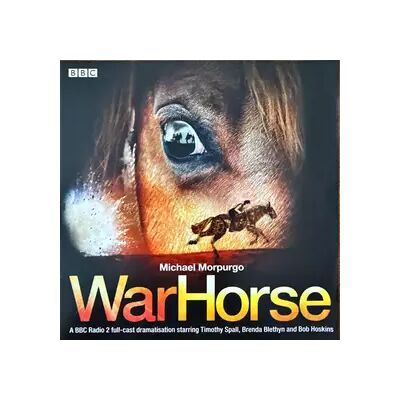War Horse (A BBC Radio 2 Full-Cast Dramatisation) - Michael Morpurgo, Timothy Spall, Brenda Blethyn, Bob Hoskins - Publicité War Horse (A BBC Radio 2 Full-Cast Dramatisation) - Michael Morpurgo, Timothy Spall, Brenda Blethyn, Bob Hoskins - Publicité