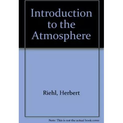 3rd Introduction to the Atmosphere - Herbert Riehl - Publicité 3rd Introduction to the Atmosphere - Herbert Riehl - Publicité