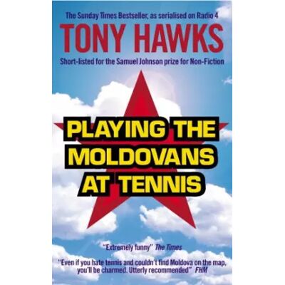 New edition Playing the Moldovans at Tennis - Tony Hawks - Publicité New edition Playing the Moldovans at Tennis - Tony Hawks - Publicité
