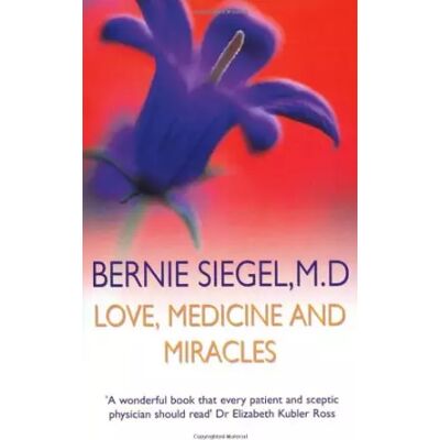 New Love, Medicine and Miracles - Bernie S. Siegel M.D. Publicité New Love, Medicine and Miracles - Bernie S. Siegel M.D. Publicité