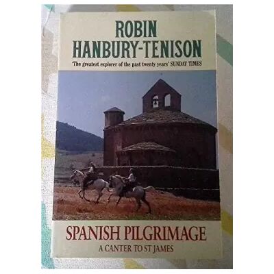 New Spanish Pilgrimage: A Canter to St.James - Robin Hanbury-Tenison - Publicité New Spanish Pilgrimage: A Canter to St.James - Robin Hanbury-Tenison - Publicité