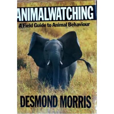 New Animal Watching: A Field Guide to Animal Behaviour - Desmond Morris - Publicité New Animal Watching: A Field Guide to Animal Behaviour - Desmond Morris - Publicité