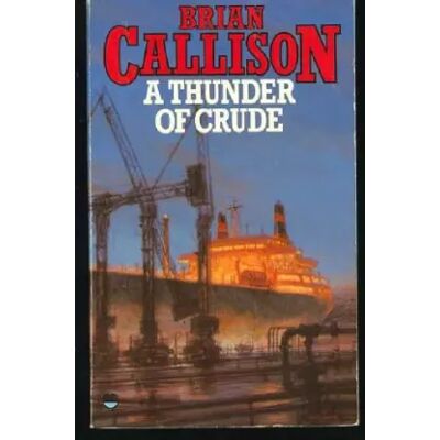 New A Thunder of Crude - Brian Callison - Publicité New A Thunder of Crude - Brian Callison - Publicité