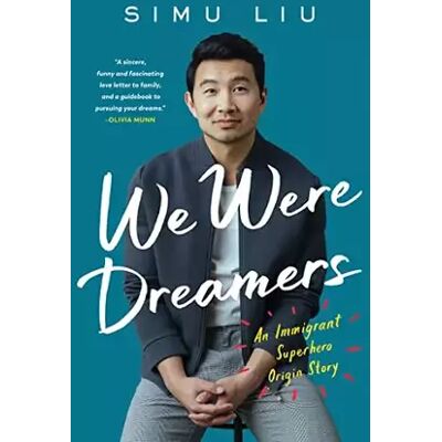 We Were Dreamers: An Immigrant Superhero Origin Story - Simu Liu - Publicité We Were Dreamers: An Immigrant Superhero Origin Story - Simu Liu - Publicité