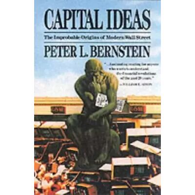 New Capital Ideas: The Improbable Origins of Modern Wall Street - Peter L. Bernstein - Publicité New Capital Ideas: The Improbable Origins of Modern Wall Street - Peter L. Bernstein - Publicité