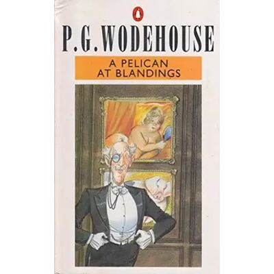 New A Pelican at Blandings - P. G. Wodehouse - Publicité New A Pelican at Blandings - P. G. Wodehouse - Publicité
