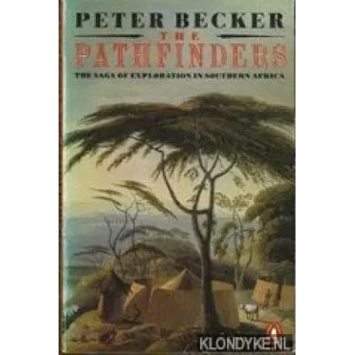 New The Pathfinders: The Saga of Exploration in Southern Africa - Peter Becker - Publicité New The Pathfinders: The Saga of Exploration in Southern Africa - Peter Becker - Publicité