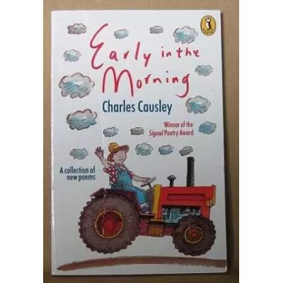 Early in the Morning: A Collection of New Poems - Charles Causley, Michael Foreman - Publicité Early in the Morning: A Collection of New Poems - Charles Causley, Michael Foreman - Publicité