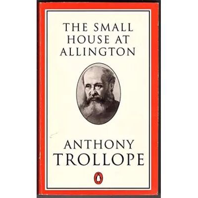 New The Small House at Allington (Trollope, Penguin) - Anthony Trollope - Publicité New The Small House at Allington (Trollope, Penguin) - Anthony Trollope - Publicité