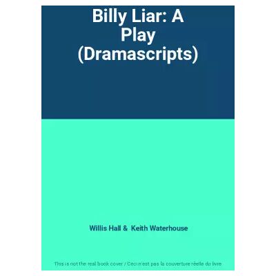 New Billy Liar: A Play (Dramascripts) - Willis Hall, Keith Waterhouse - Publicité New Billy Liar: A Play (Dramascripts) - Willis Hall, Keith Waterhouse - Publicité