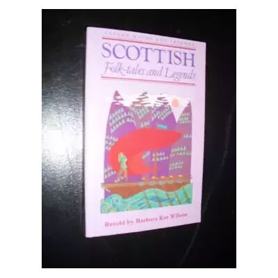 New Scottish Folk-Tales and Legends (Oxford Myths and Legends) - Barbara Ker Wilson - Publicité New Scottish Folk-Tales and Legends (Oxford Myths and Legends) - Barbara Ker Wilson - Publicité