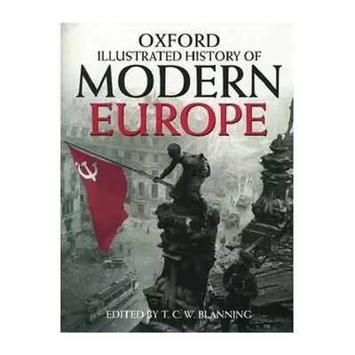 New The Oxford Illustrated History of Modern Europe - T. C. W. Blanning - Publicité New The Oxford Illustrated History of Modern Europe - T. C. W. Blanning - Publicité