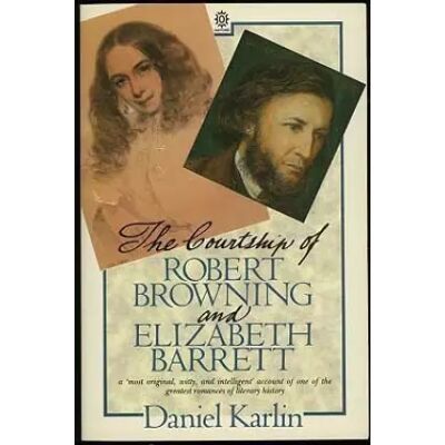 New The Courtship of Robert Browning and Elizabeth Barrett - Daniel Karlin - Publicité New The Courtship of Robert Browning and Elizabeth Barrett - Daniel Karlin - Publicité
