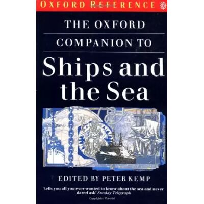 New The Oxford Companion to Ships and the Sea - Peter Kemp - Publicité New The Oxford Companion to Ships and the Sea - Peter Kemp - Publicité