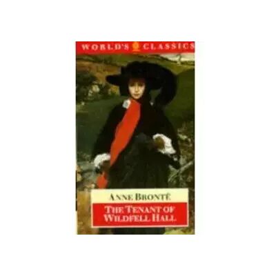 New The Tenant of Wildfell Hall (The ^AWorld's Classics) - Anne Brontë - Publicité New The Tenant of Wildfell Hall (The ^AWorld's Classics) - Anne Brontë - Publicité