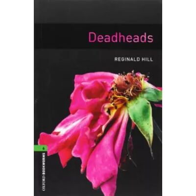New Oxford Bookworms 6. Deadheads (Oxford Bookworms Library) - Reginald Hill - Publicité New Oxford Bookworms 6. Deadheads (Oxford Bookworms Library) - Reginald Hill - Publicité