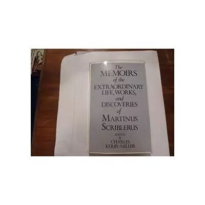 New Memoirs of the Extraordinary Life, Works & Discoveries of Martinus Scriblerus: Written in Collaboration by the Members of the Scriblerus Clu - Charles Kerby-Miller - Publicité New Memoirs of the Extraordinary Life, Works & Discoveries of Martinus Scriblerus: Written in Collaboration by the Members of the Scriblerus Clu - Charles Kerby-Miller - Publicité