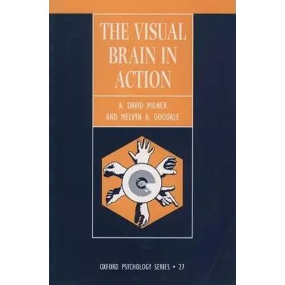 New The Visual Brain in Action (Oxford Psychology Series) - A. David Milner, Melvyn A. Goodale - Publicité New The Visual Brain in Action (Oxford Psychology Series) - A. David Milner, Melvyn A. Goodale - Publicité