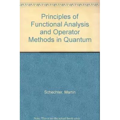 New Principles of Functional Analysis and Operator Methods in Quantum - Martin Schechter - Publicité New Principles of Functional Analysis and Operator Methods in Quantum - Martin Schechter - Publicité