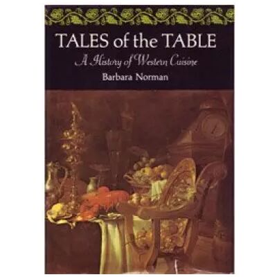 Tales of the table;: A history of Western cuisine, - Publicité Tales of the table;: A history of Western cuisine, - Publicité