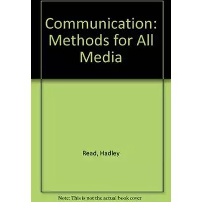 Communication: methods for all media - Hadley Read - Publicité Communication: methods for all media - Hadley Read - Publicité